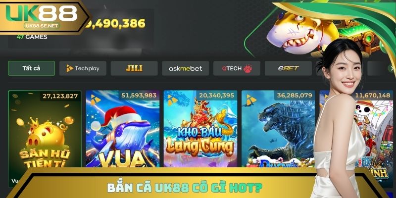 Bắn Cá UK88 Có Gì Hot Mà Luôn Đứng Top 1 Tìm Kiếm?