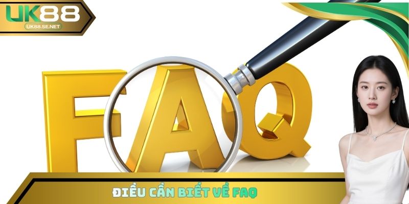 Điều cần biết về FAQ