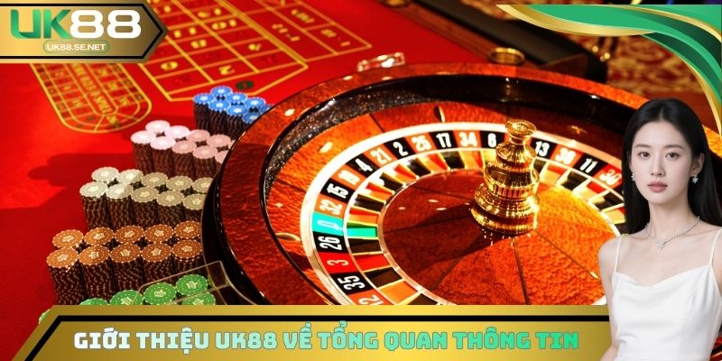 Giới thiệu UK88 về tổng quan thông tin