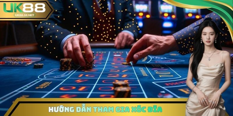 Hướng dẫn tham gia Xóc Đĩa
