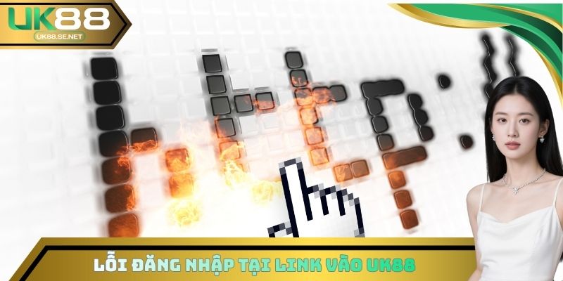 Lỗi đăng nhập tại Link vào UK88