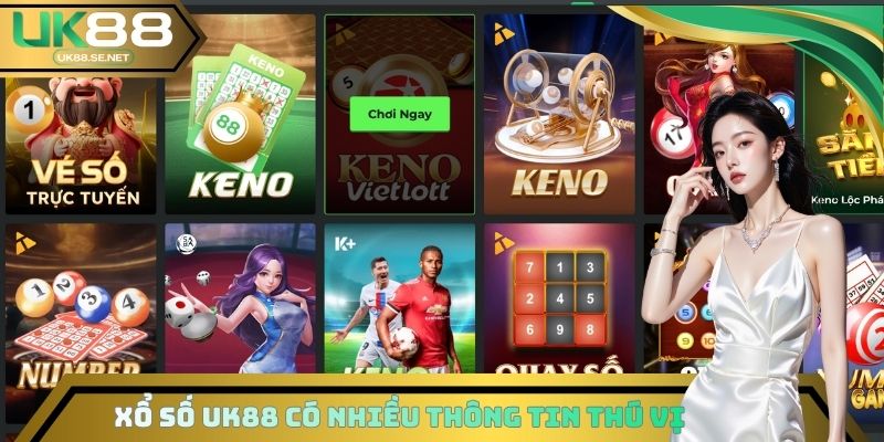 Xổ số UK88 có nhiều thông tin thú vị